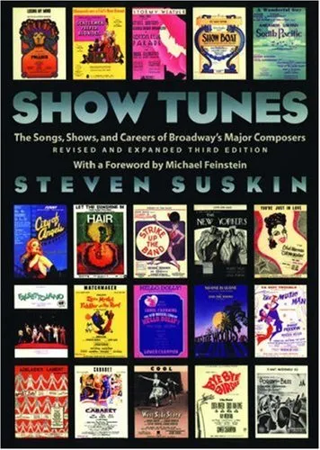 Show Tunes: The Songs, Shows, and Careers of Broadway