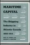 Maritime Capital: The Shipping Industry in Atlantic Canada, 1820-1914