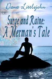 Surge and Raine:  A Merman’s Tale