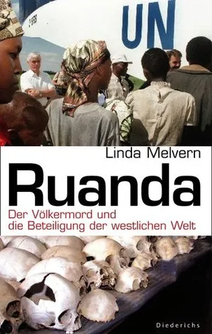 Ruanda. Der Völkermord und die Beteiligung der westlichen Welt