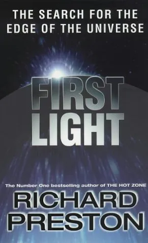 First Light: The Search for the Edge of the Universe