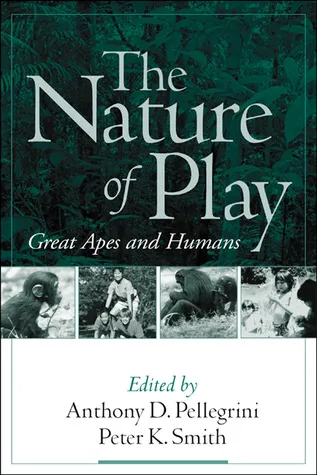 The Nature of Play: Great Apes and Humans