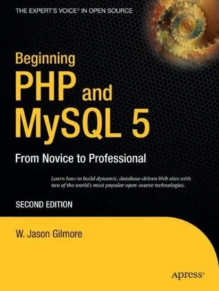 Beginning PHP and MySQL 5: From Novice to Professional