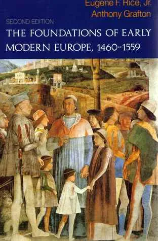 The Foundations of Early Modern Europe: 1460-1559