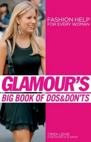 Glamour's Big Book of Dos and Don'ts