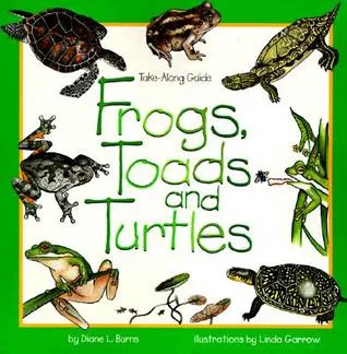 Frogs, Toads & Turtles: Take Along Guide