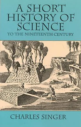 A Short History of Science to the Nineteenth Century