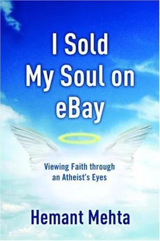 I Sold My Soul on Ebay: Viewing Faith Through an Atheist's Eyes