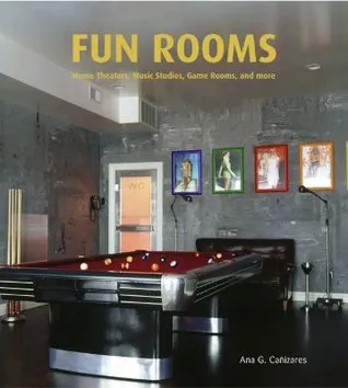 Fun Rooms: Home Theaters, Music Studios, Game Rooms, and More