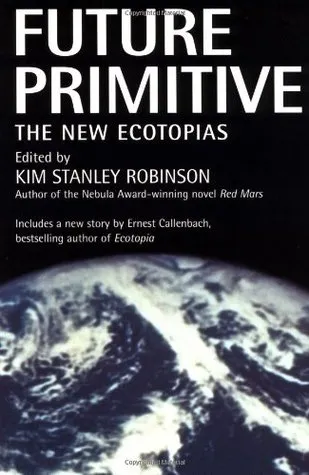 Future Primitive: The New Ecotopias