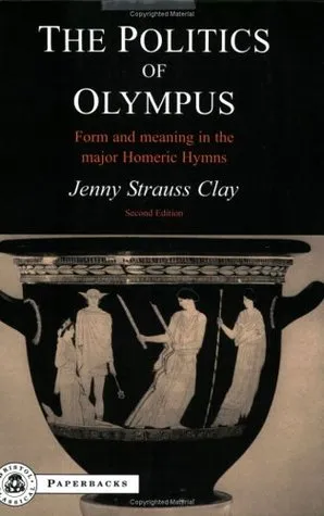 The Politics of Olympus: Form and Meaning in the Major Homeric Hymns