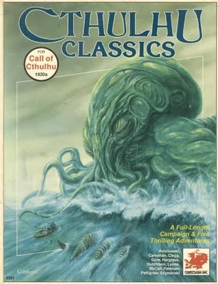 Cthulhu Classics: A Full-Length Campaign & Five Adventures