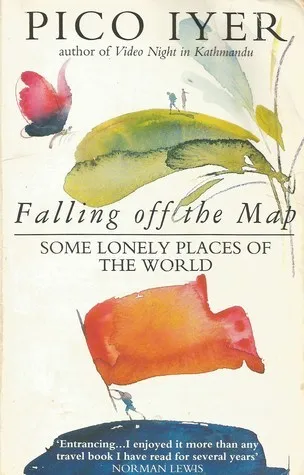 Falling Off the Map: Some Lonely Places of the World