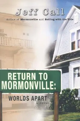 Return to Mormonville: Worlds Apart