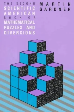 The Second Scientific American Book of Mathematical Puzzles and Diversions