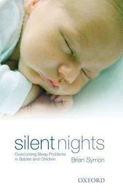 Silent Nights: Overcoming Sleep Problems in Babies and Children