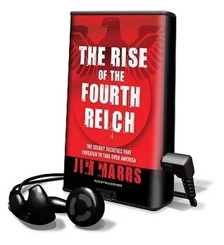 The Rise of the Fourth Reich: The Secret Societies That Threaten to Take Over America