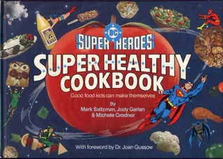 Dc Super Heroes Super Healthy Cookbook