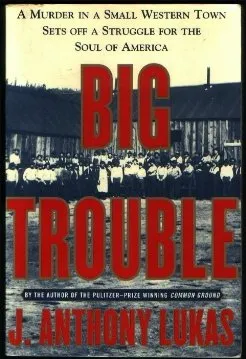 Big Trouble: A Murder in a Small Western Town