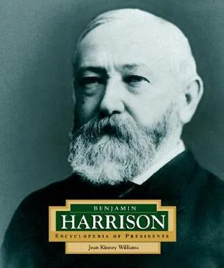 Benjamin Harrison: America's 23rd President (Encyclopedia of Presidents, Second)