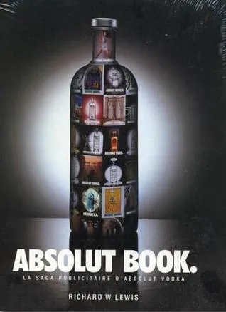 Absolut book: La Saga publicitaire d