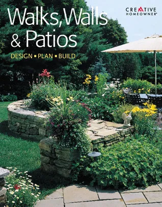 Walks, Walls & Patios: Plan, Design & Build