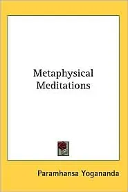 Metaphysical Meditations