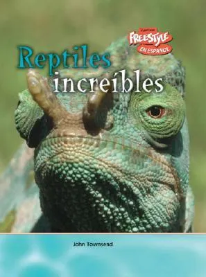 Reptiles Increibles