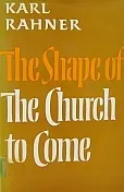 The Shape of the Church to Come