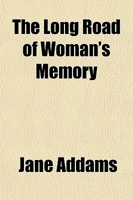 The Long Road of Woman's Memory