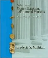 The Economics Of Money, Banking, And Financial Markets