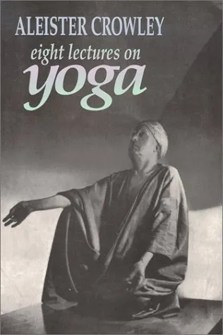 Eight Lectures on Yoga