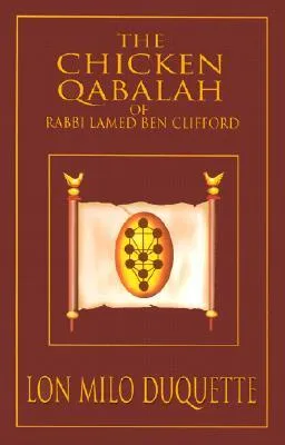 The Chicken Qabalah of Rabbi Lamed Ben Clifford: Dilettante