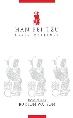 Han Fei Tzu: Basic Writings