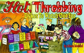 Hot, Throbbing Dykes to Watch Out for: Cartoons