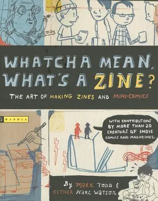 Whatcha Mean, What's a Zine?