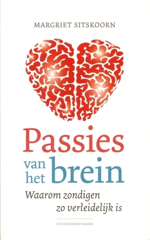 Passies van het brein: waarom zondigen zo verleidelijk is