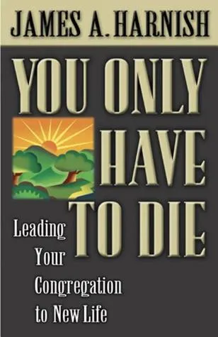 You Only Have to Die