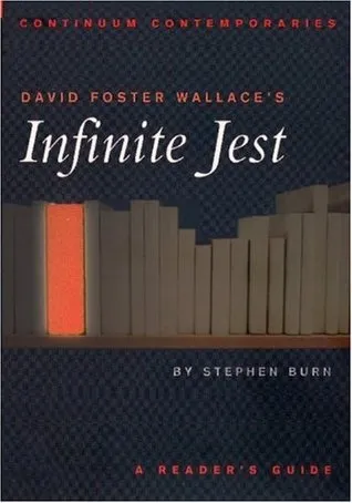 David Foster Wallace's Infinite Jest: A Reader's Guide