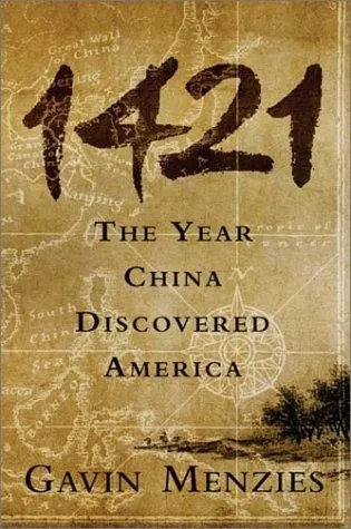 1421 THE YEAR CHINA DISCOVERED AMERICA