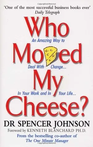 Who Moved My Cheese?