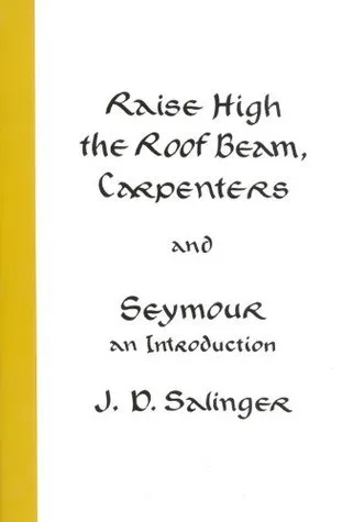 Raise High the Roof Beam, Carpenters & Seymour: An Introduction