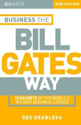 Business the Bill Gates Way 2e