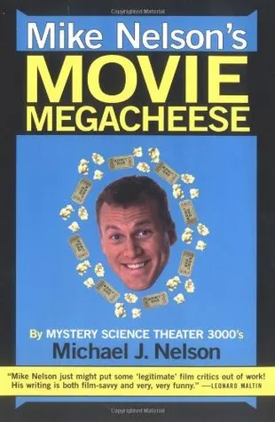 Mike Nelson's Movie Megacheese