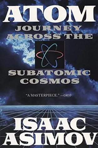 Atom: Journey Across the Subatomic Cosmos