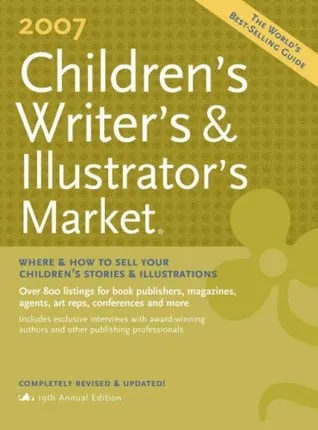 2007 Childrens Writer's & Illustrator's Market