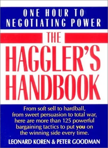 Haggler's Handbook: One Hour to Negotiating Power