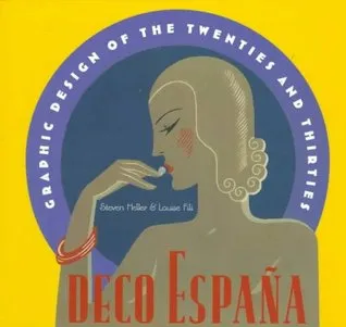 Deco Espana: Graphic Design of the Twenties and Thirties