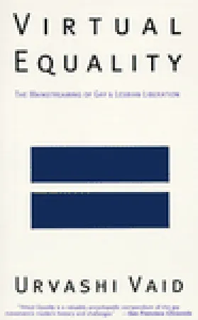 Virtual Equality: The Mainstreaming of Gay and Lesbian Liberation