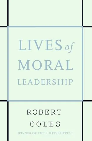 Lives of Moral Leadership